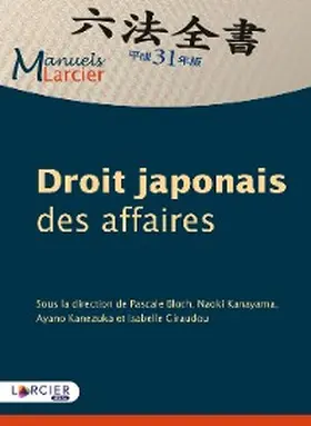 Bloch / Giraudou / Kanayama |  Droit japonais des affaires | eBook | Sack Fachmedien