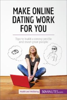 50minutes |  Make Online Dating Work for You | eBook | Sack Fachmedien