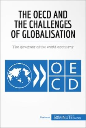 50minutes |  The OECD and the Challenges of Globalisation | eBook | Sack Fachmedien