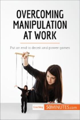 50minutes |  Overcoming Manipulation at Work | eBook | Sack Fachmedien