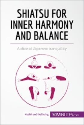 50minutes |  Shiatsu for Inner Harmony and Balance | eBook | Sack Fachmedien