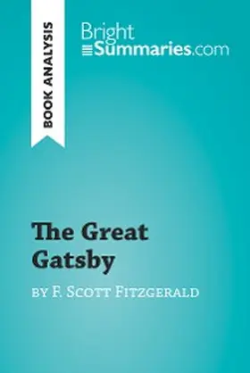 Summaries |  The Great Gatsby by F. Scott Fitzgerald (Book Analysis) | eBook | Sack Fachmedien