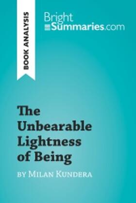 Summaries |  The Unbearable Lightness of Being by Milan Kundera (Book Analysis) | eBook | Sack Fachmedien