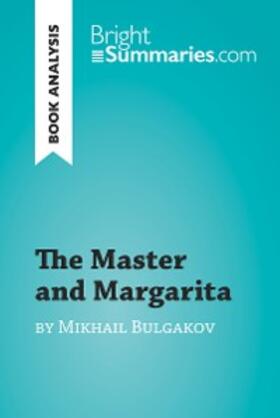Summaries |  The Master and Margarita by Mikhail Bulgakov (Book Analysis) | eBook | Sack Fachmedien