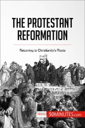 50minutes |  The Protestant Reformation | eBook | Sack Fachmedien
