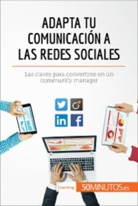 50minutos |  Adapta tu comunicación a las redes sociales | eBook | Sack Fachmedien
