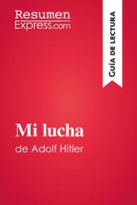 Resumenexpress |  Mi lucha de Adolf Hitler (Guía de lectura) | eBook | Sack Fachmedien