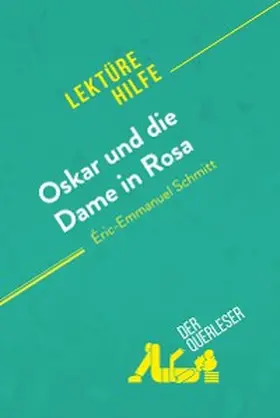 de Caevel / Lhoste |  Oskar und die Dame in Rosa von Éric-Emmanuel Schmitt (Lektürehilfe) | eBook | Sack Fachmedien