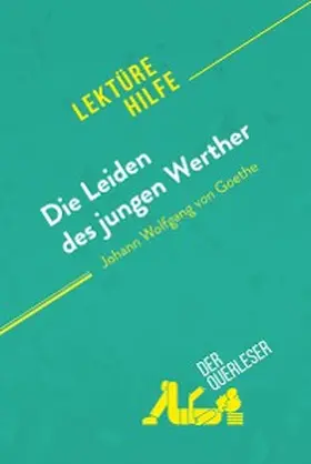 Coutant-Defer / Carrein |  Die Leiden des jungen Werther von Johann Wolfgang von Goethe (Lektürehilfe) | eBook | Sack Fachmedien