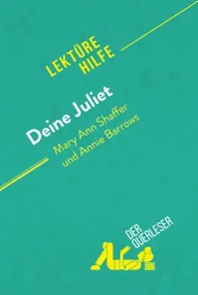 Ackerman / Ramain |  Deine Juliet von Mary Ann Shaffer und Annie Barrows (Lektürehilfe) | eBook | Sack Fachmedien