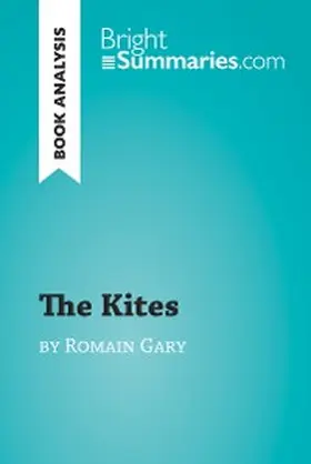 Summaries |  The Kites by Romain Gary (Book Analysis) | eBook | Sack Fachmedien