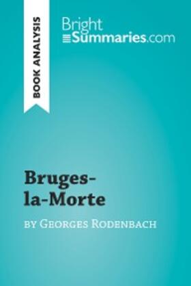 Summaries |  Bruges-la-Morte by Georges Rodenbach (Book Analysis) | eBook | Sack Fachmedien