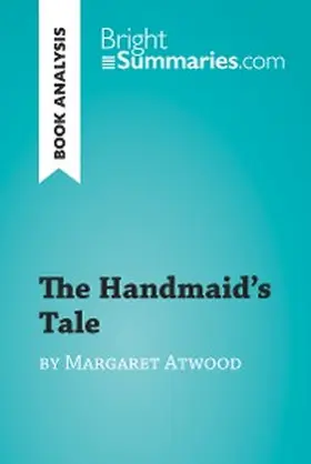 Summaries |  The Handmaid's Tale by Margaret Atwood (Book Analysis) | eBook | Sack Fachmedien
