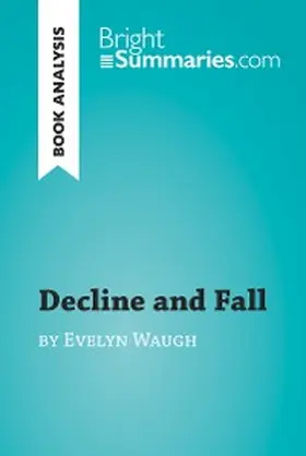Summaries | Decline and Fall by Evelyn Waugh (Book Analysis) | E-Book | www.sack.de