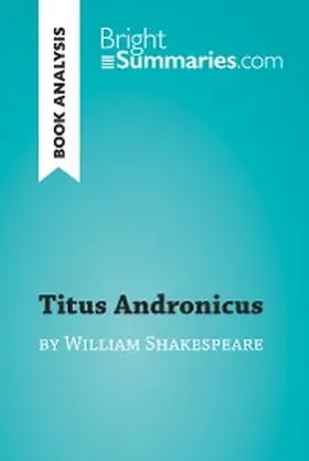 Summaries |  Titus Andronicus by William Shakespeare (Book Analysis) | eBook | Sack Fachmedien