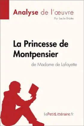 Lhoste |  La Princesse de Montpensier de Madame de Lafayette (Analyse de l'oeuvre) | eBook | Sack Fachmedien