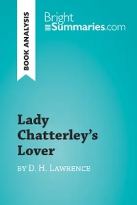 Summaries |  Lady Chatterley's Lover by D. H. Lawrence (Book Analysis) | eBook | Sack Fachmedien