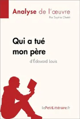 Chetrit | Qui a tué mon père d'Édouard Louis (Analyse de l'oeuvre) | E-Book | www.sack.de