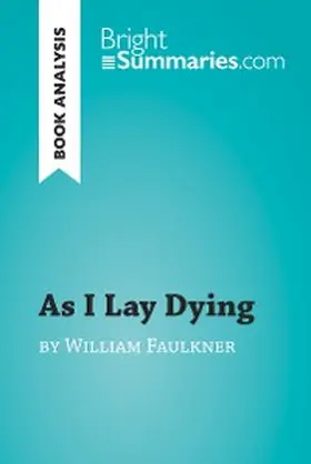 Summaries | As I Lay Dying by William Faulkner (Book Analysis) | E-Book | www.sack.de