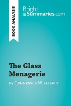 Summaries |  The Glass Menagerie by Tennessee Williams (Book Analysis) | eBook | Sack Fachmedien