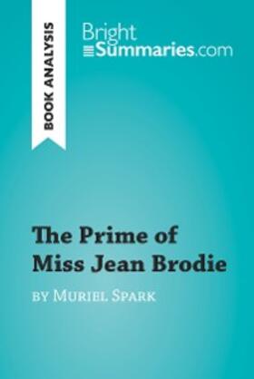 Summaries |  The Prime of Miss Jean Brodie by Muriel Spark (Book Analysis) | eBook | Sack Fachmedien
