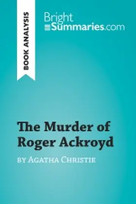 Summaries |  The Murder of Roger Ackroyd by Agatha Christie (Book Analysis) | eBook | Sack Fachmedien
