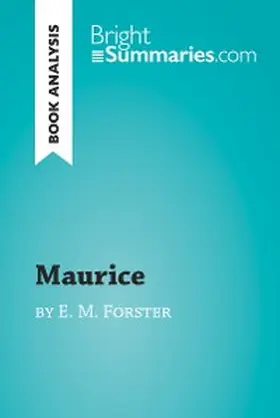 Summaries |  Maurice by E. M. Forster (Book Analysis) | eBook | Sack Fachmedien