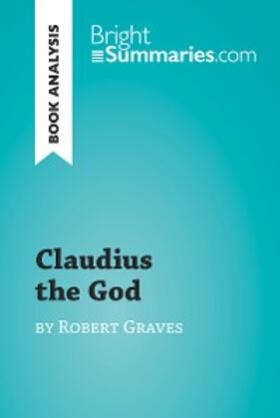 Summaries |  Claudius the God by Robert Graves (Book Analysis) | eBook | Sack Fachmedien