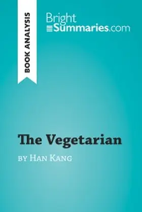 Summaries | The Vegetarian by Han Kang (Book Analysis) | E-Book | www.sack.de