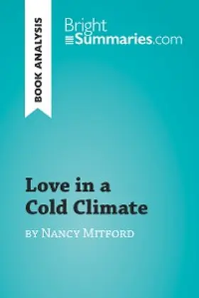 Summaries |  Love in a Cold Climate by Nancy Mitford (Book Analysis) | eBook | Sack Fachmedien