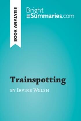 Summaries |  Trainspotting by Irvine Welsh (Book Analysis) | eBook | Sack Fachmedien