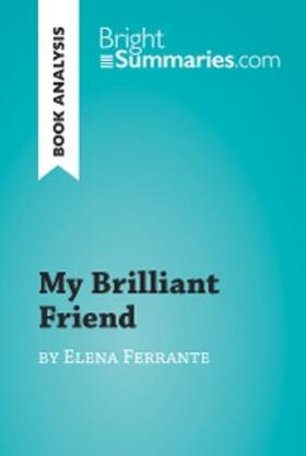 Summaries |  My Brilliant Friend by Elena Ferrante (Book Analysis) | eBook | Sack Fachmedien
