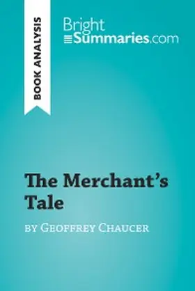 Summaries |  The Merchant's Tale by Geoffrey Chaucer (Book Analysis) | eBook | Sack Fachmedien