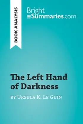 Summaries |  The Left Hand of Darkness by Ursula K. Le Guin (Book Analysis) | eBook | Sack Fachmedien