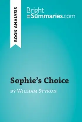 Summaries | Sophie's Choice by William Styron (Book Analysis) | E-Book | www.sack.de