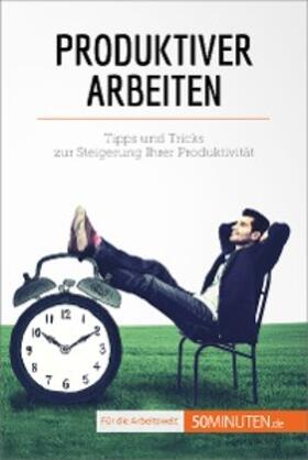 Desprez |  Produktiver arbeiten | eBook | Sack Fachmedien