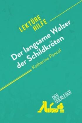 Bourguignon / Ramain |  Der langsame Walzer der Schildkröten von Katherine Pancol (Lektürehilfe) | eBook | Sack Fachmedien