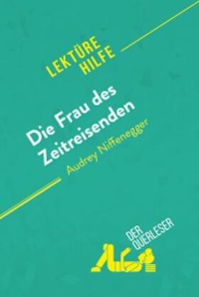 Barnett-Benelli |  Die Frau des Zeitreisenden von Audrey Niffenegger (Lektürehilfe) | eBook | Sack Fachmedien