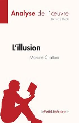 Lhoste |  L'illusion de Maxime Chattam (Analyse de l'oeuvre) | eBook | Sack Fachmedien