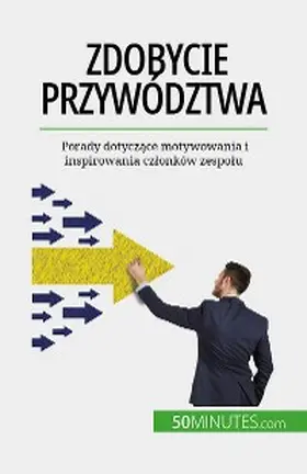 de Witte |  Zdobycie przywództwa | eBook | Sack Fachmedien