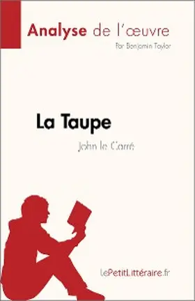 Taylor |  La Taupe de John le Carré (Analyse de l'oeuvre) | eBook | Sack Fachmedien