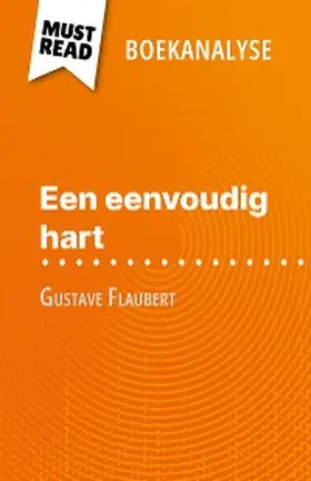 Guihéneuf |  Een eenvoudig hart van Gustave Flaubert (Boekanalyse) | eBook | Sack Fachmedien