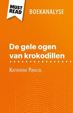 Lhoste |  De gele ogen van krokodillen van Katherine Pancol (Boekanalyse) | eBook | Sack Fachmedien