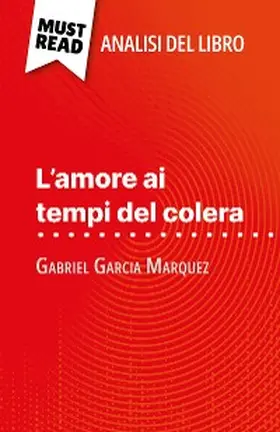 Torres Behar |  L'amore ai tempi del colera di Gabriel Garcia Marquez (Analisi del libro) | eBook | Sack Fachmedien