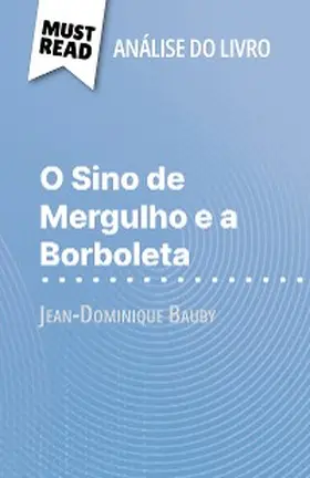 Millot |  O Sino de Mergulho e a Borboleta de Jean-Dominique Bauby (Análise do livro) | eBook | Sack Fachmedien