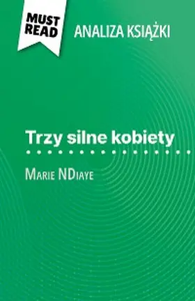 Ackerman |  Trzy silne kobiety ksiazka Marie NDiaye (Analiza ksiazki) | eBook | Sack Fachmedien