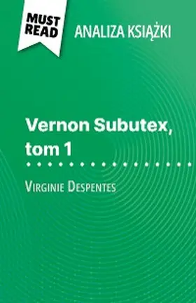 Dyer |  Vernon Subutex, tom 1 ksiazka Virginie Despentes (Analiza ksiazki) | eBook | Sack Fachmedien
