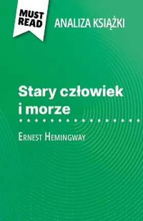 Thiébaut |  Stary czlowiek i morze ksiazka Ernest Hemingway (Analiza ksiazki) | eBook | Sack Fachmedien
