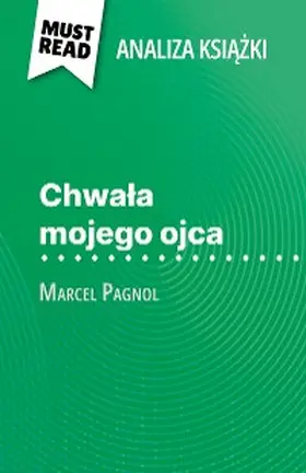 Dimitrov |  Chwala mojego ojca ksiazka Marcel Pagnol (Analiza ksiazki) | eBook | Sack Fachmedien