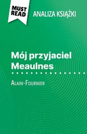 Coullet |  Mój przyjaciel Meaulnes ksiazka Alain-Fournier (Analiza ksiazki) | eBook | Sack Fachmedien